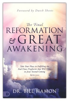 Hamon, Bill- Final reformation &amp; great awakening