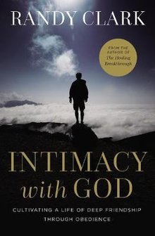 Clark, Randy  Intimacy with God