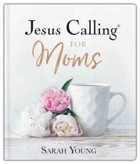 Young, Sarah   Jesus calling for moms    