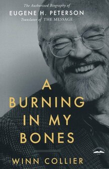 Collier, Winn&nbsp;  A Burning in My Bones:  Eugene H. Peters