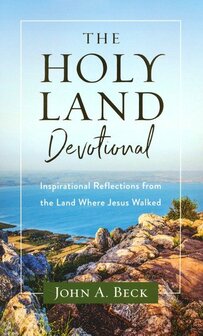 Beck, John A.   Holy Land Devotional