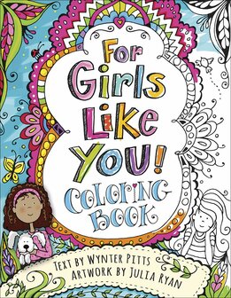 For Girls Like You Coloring Book (God&#039;s Girl Coloring Books for Tweens) Paperback - Wynter Pitts