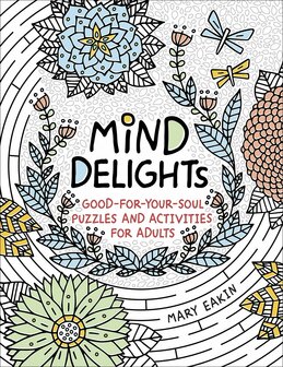 Mind Delights: Good-for-Your-Soul Puzzles and Activities for Adults (Brain Activities and Adult Coloring) Paperback  - Mary Eakin