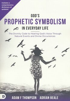 Adam Thompson - God&#039;s prophetic symb. in everyday life