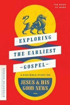 Mclaughlin, Rebecca  Exploring the earliest gospel