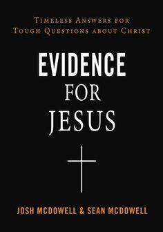 McDowell, Josh - Evidence for Jesus: Timeless Answers for Tough Questions about Christ (Paperback)
