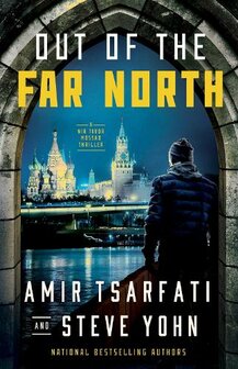 Tsarfati, Amir - Out of the Far North - A Nir Tavor Mossad Thriller (Paperback)
