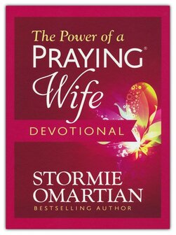 Omartian, Stormie -The Power of a Praying Wife Devotional 
