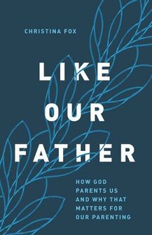 Fox, Christina  Like Our Father (Paperback)