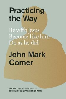 Comer, John Mark - Practicing the Way
