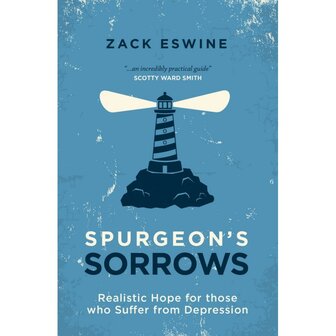 Eswine, Zack - Spurgeon&#039;s Sorrows  