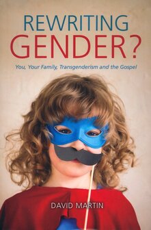 Martin, David  Rewriting Gender? 