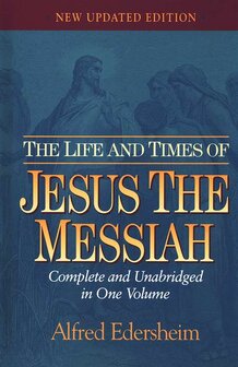 Edersheim, Alfred - Life and Times of Jesus the Messiah, Upd 