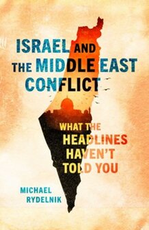 Rydelnik, Michael - Isra&euml;l And The Middle East Conflict 