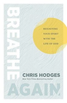 Hodges, Chris - Breathe Again: Reigniting Your Spirit with the Life of God