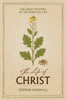 Marshall, Stephen - Life of Christ