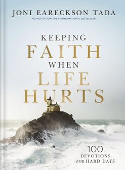 Tada, Joni Eareckson - Keeping Faith When Life Hurts