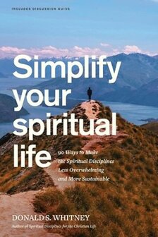Whitney, Donald S. - Simplify Your Spiritual Life