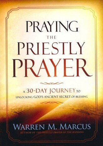 Marcus, Warren M.- Praying the Priestly Prayer