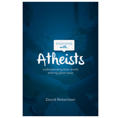 Robertson, David  Engaging with Atheists    