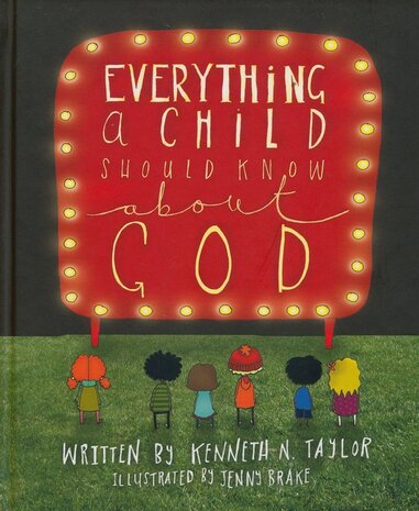 Taylor, Kenneth Everything a Child Should know about God