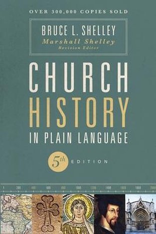 Shelley, Bruce L.  Church history in plain language