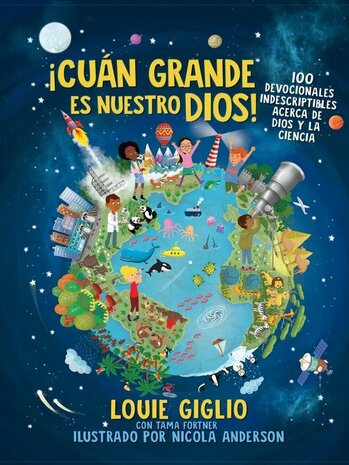 Giglio, Louie    ¡Cuán Grande Es Nuestro Dios! 