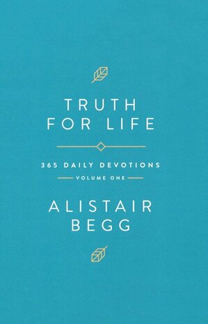 Begg, Alistair - Truth For Life-Gift Edition (Volume 1): Daily Devotions