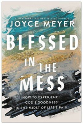 Meyer, Joyce - Blessed in the mess