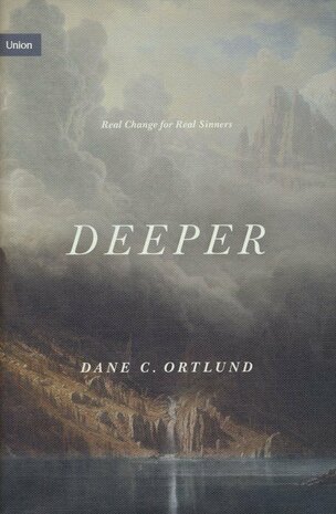 Ortlund, Dane C. - Deeper