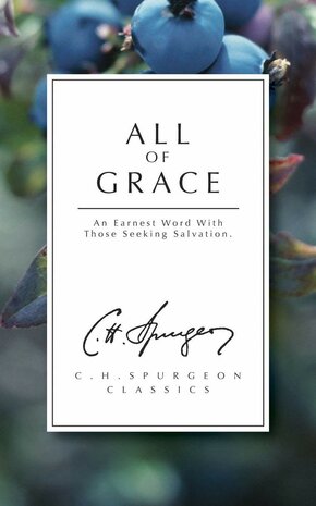 Spurgeon, C.H. - All of grace 