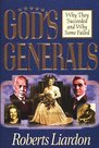 Roberts-Liardon-Gods-generals:-why-they-succeeded