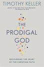 Keller-Timothy-Prodigal-God