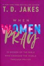 Jakes-T.D-When-women-pray