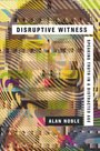 Allan-Noble-Disruptive-witness