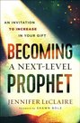 Jennifer-Leclaire-Becoming-a-next-level-prophet
