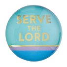 Magneet-glas-rond-serve-the-Lord