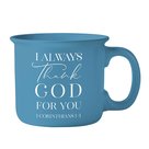 Mug-I-always-thank-God
