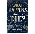 Morphew-Chris--What-happens-when-we-die