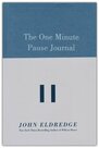 Eldredge-John--One-minute-pause-journal