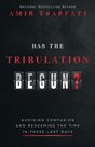 Tsarfati-Amir-Has-the-Tribulation-Begun-Avoiding-Confusion-and-Redeeming-the-Time-in-These-Last-Days-(Paperback)