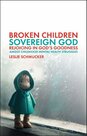 Schmucker-Leslie-Broken-Children-Sovereign-God