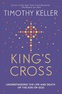 KellerTimothy-Kings-Cross:-Understanding-the-Life-and-Death-of-the-Son-of-God-(Paperback)