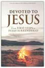 Kendrick-Stephen-&amp;-Kendrick-Alex-Devoted-to-Jesus:-From-First-Steps-to-Fully-Surrendered