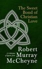 McCheyne-Robert-Murray-The-Sweet-Bond-of-Christian-Love:-A-Collection-of-Quotes-from-Robert-Murray-McCheyne-(Hardback)