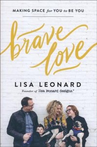 Lisa Leonard - Brave love