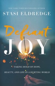 Eldredge, Stasi - Defiant joy