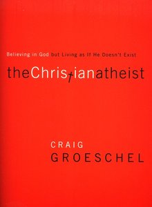 Groeschel, Craig - Christian atheist