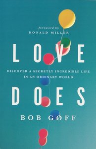 Bob Goff - Love does