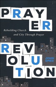 Smed, John - Prayer revolution